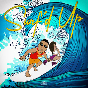 Surf'd Up (Explicit)