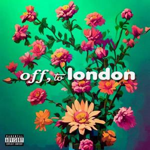 Off, to London (Explicit)