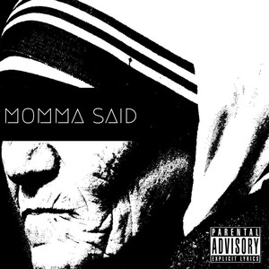 Momma Said (Explicit)