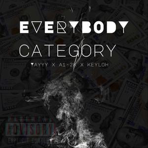 Everybody Category (feat. Yayyy & Keyloh) [Explicit]