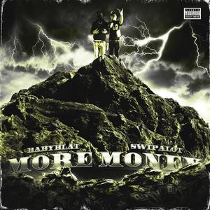 More Money (feat. Swipalot) [Explicit]