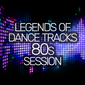 LEGENDS OF DANCE TRACKS 80S SESSION