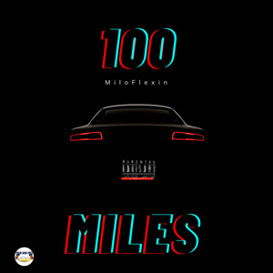 100 MILES (Explicit)