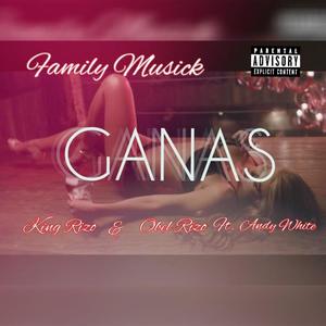 Ganas (feat. Andy White, King Rizo & Obel Rizo Corazon de Rey) (Explicit)