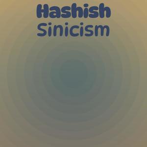 Hashish Sinicism