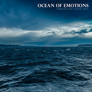 Ocean of Emotions: Timeless Soft Rock Hits