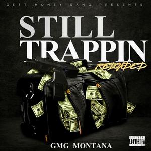 Still Trappin Reloaded (Explicit)