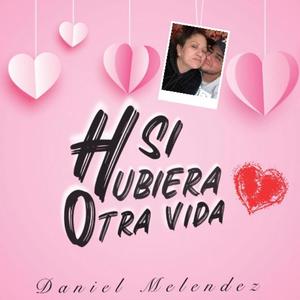 Si Hubiera Otra Vida