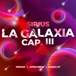 La Galaxia: Sirius, Cap. III (Remix)