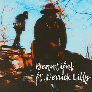 BEAUTIFUL (feat. Derrick Lilly)