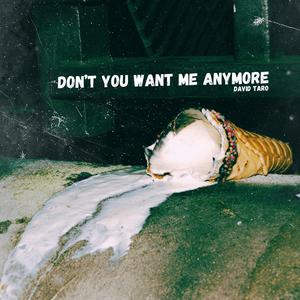 Don't You Want Me Anymore