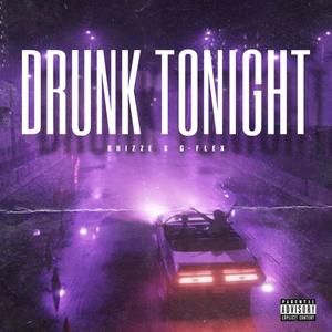 Drunk tonight (feat. G flex)
