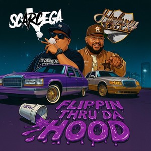 Scarcega - Flippin Thru Da Hood (Re-Rocked & Chopped) (Explicit)