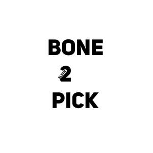 BONE 2 PICK FREESTYLE (Explicit)