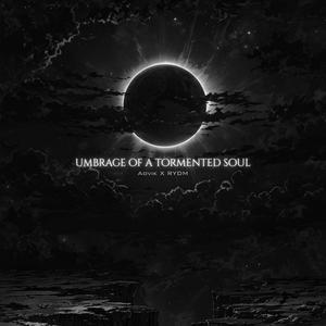 UMBRAGE OF A TORMENTED SOUL (feat. RYDM) (Explicit)