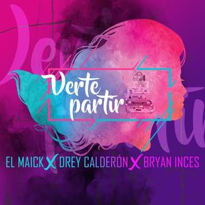 Verte Partir (feat. Drey Calderon & Bryan Inces)