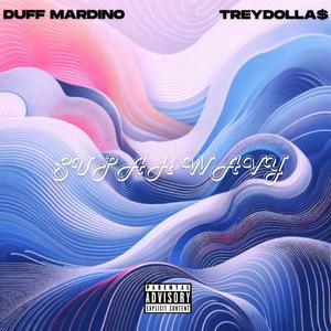 Supah Wavy (feat. TreyDolla$) [Explicit]