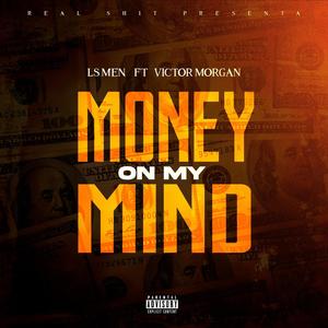 Money On My Mind (feat. Victor Morgan) [Explicit]