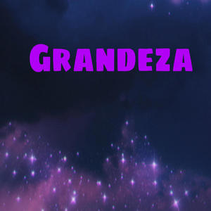 Grandeza (Explicit)