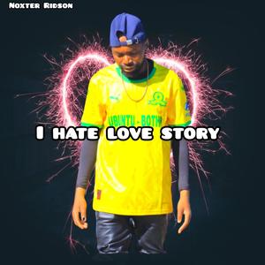 I hate love story