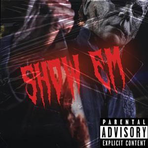 Show em (Explicit)