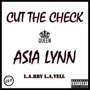 Cut the Check (feat. Asia Lynn) [Explicit]