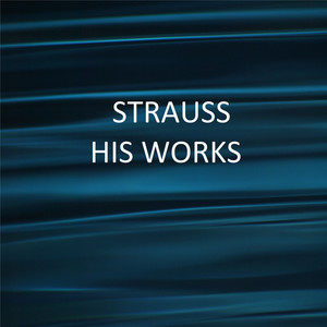 J. Strauss II - His Works