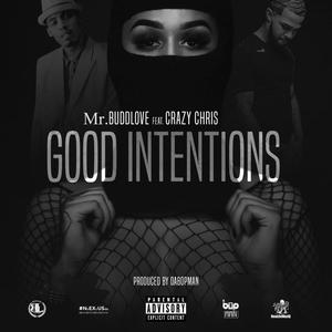 Good Intentions(feat. Crazy Chris) (Explicit)