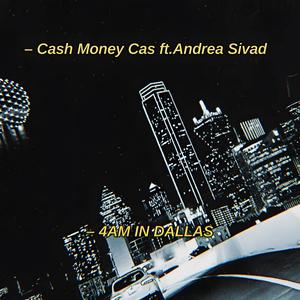 4AM IN DALLAS (feat. Andrea Sivad) [Explicit]