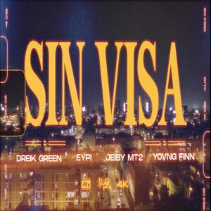 Sin VIsa (feat. Jeiby mt2, Eypi & Yovng Finn )