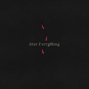 Give Everything (feat. Thrones)