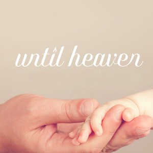 Until Heaven