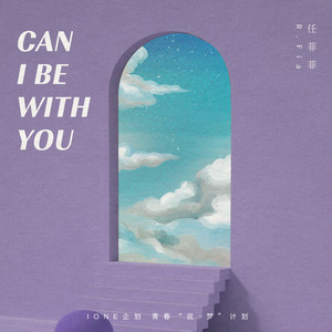 R.Fia任菲菲 - Can I Be With You