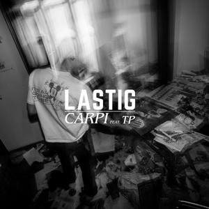 LASTIG (feat. TP) (Explicit)