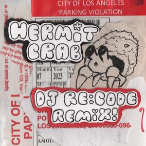 hermit crab (DJ Re:Code Remix|Explicit)