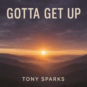 Gotta Get Up
