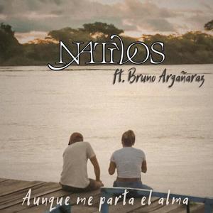 Aunque me parta el alma (feat. Bruno Argañaraz)