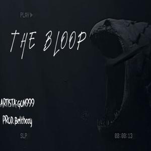 THE BLOOP (feat. Beltbooy) [Explicit]