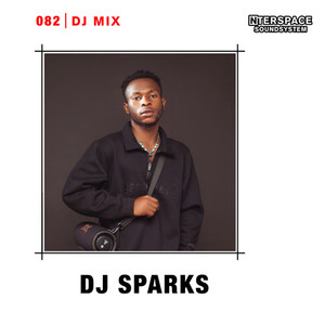 InterSpace 082: DJ SPARKS (DJ Mix) [Explicit]