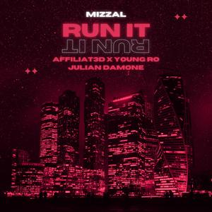Run It (feat. Julian Damone, Affiliat3d & Young Ro) [Explicit]