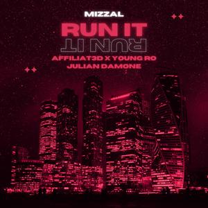 Run It (feat. Julian Damone, Affiliat3d & Young Ro) (Explicit)
