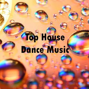 Top House Dance Music