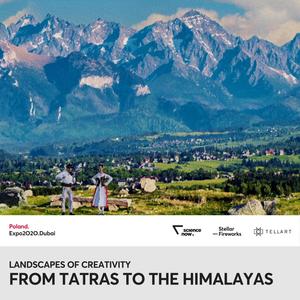 From Tatras to the Himalayas | Poland. Landscapes of creativity | EXPO 2020 Dubai (feat. Helena Matuszewska)