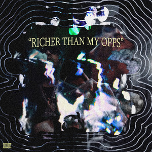 RICHER THAN MY OPPS (Explicit)