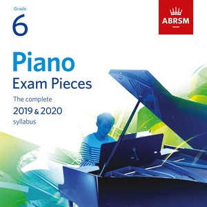 Piano Exam Pieces 2019 & 2020, ABRSM Grade 6