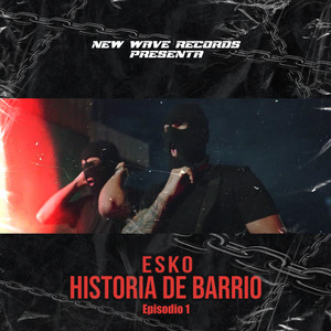 Historia de Barrio 1 (Explicit)