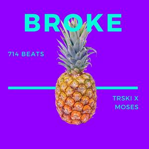 BROKE (Explicit)