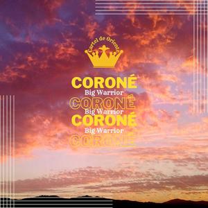 Coroné (feat. Big Warrior) [Explicit]