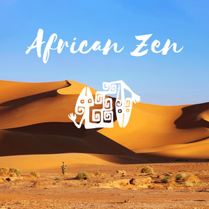 African Zen - Spiritual Experience, Harmony & Balance, Healing Meditation, Tribal Soul, Relaxing Eth