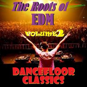 The Roots of EDM, Vol. Two